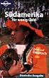 Lonely Planet Reisef�hrer S�damerika f�r wenig Geld