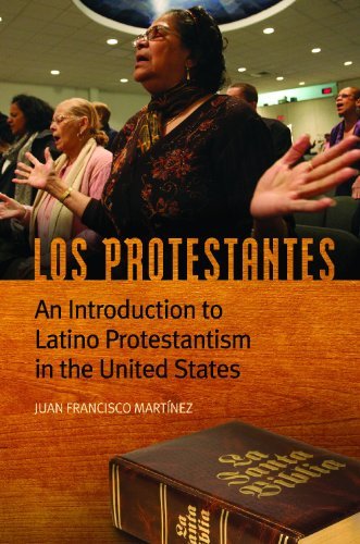 Los Protestantes: An Introduction to Latino Protestantism in the United States