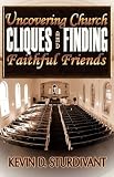 Uncovering Church Cliques and Finding Faithful Friends