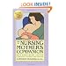 The Nursing Mother's Companion: Revised Edition