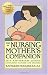 The Nursing Mother's Companion: Revised Edition