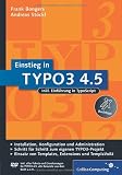 Einstieg in TYPO3 4.5: Installation, Grundlagen, TypoScript und TemplaVoilà (Galileo Computing)