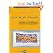 Spiel - Musik - Therapie: Methoden der Musiktherapie mit Kindern und Jugendlichen