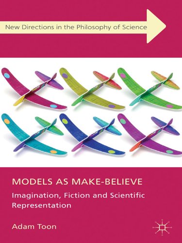 Models as Make-Believe: Imagination, Fiction and Scientific Representation (New Directions in the Philosophy of Science)