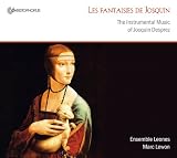 Les fantaisies de josquin : The Instrumental Music of Josquin Desprez