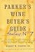 Books : Parker's Wine Buyer's Guide, 7th Edition: The Complete, Easy-to-Use Reference on Recent Vintages, Prices, and Ratings for More than 8,000 Wines from All ... Wine Regions (Parker's Wine Buyer's Guide)