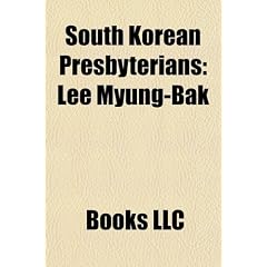 South Korean Presbyterians: Lee Myung-Bak, Kim Young-Sam, Choi Ji-Woo, Sung Yu Ri, Kim Yoon-Ok
