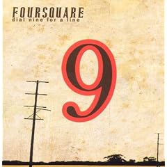 Foursquare Dial Nine For A Line