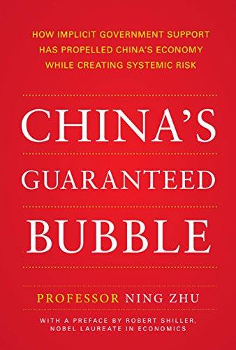 Download China's Guaranteed Bubble: How Implicit Government Support Has Propelled China's Economy While Creating Systemic Risk Download China's Guaranteed Bubble: How Implicit Government Support Has Propelled China's Economy While Creating Systemic Risk