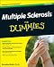 Multiple Sclerosis For Dummies (For Dummies (Health & Fitness))