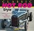 Classic Hot Rod Style: Traditional Hot Rod with New Millennium Make-Over
