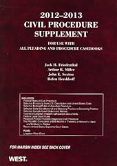 2012-2013 Civil Procedure Supplement for use with all Pleading and Procedure Casebooks (American Casebooks) Jack H. Friedenthal, Arthur R. Miller, John E. Sexton and Helen Hershkoff
