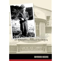Henry Burkhardt and Lds Realpolitik in Communist East Germany