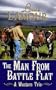 The Man from Battle Flat: A Western Trio (Center Point Premier Western (Large Print))