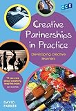 Creative Partnerships in practice : developing creative learners