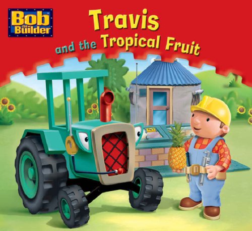 Buy Travis and the Tropical Fruit (Bob the Builder Story Library) online at Discounted New and Used prices. Delivered to your door with Off-The-Bookshelf.