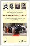 gouvernements du tchad de gabriel lisette a idriss deby itno 1957 2010