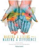 Making a Living While Making a Difference: Conscious Careers in an Era of Interdependance, Revised Edition