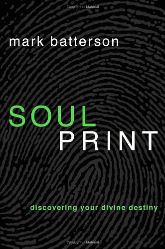 Soulprint: Discovering Your Divine Destiny