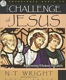 The Challenge of Jesus: Rediscovering Who Jesus Was and Is Wright, N. T.