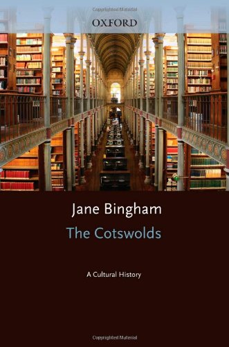 The Cotswolds: A Cultural History (Landscapes of Imagination)