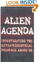 Alien Agenda: Investigating the Extraterrestrial Presence Among Us