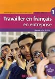 Revue Les Editions Didier  / Travailler en français en entreprise : Niveaux A1/A2 du CECR (1Cédérom)