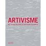 Artivisme : Art, action politique et r�sistance cu&hellip de St�phanie Lemoine