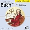 J. S. Bach. Sein Leben - Seine Musik