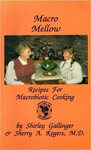 Macro Mellow : Recipes for Macrobiotic Cooking