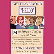 Getting Beyond Hello: Miss Mingle's Guide to Social Success | [Jeanne Martinet]