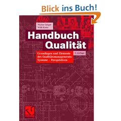 Handbuch Qualit�t: Grundlagen und Elemente des Qualit�tsmanagements: Systeme - Perspektiven