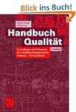 Handbuch Qualit�t: Grundlagen und Elemente des Qualit�tsmanagements: Systeme - Perspektiven