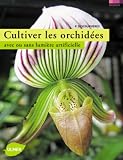 Revue Les Editions Eugen Ulmer  / Cultiver les orchidées : Avec ou sans lumière artificielle