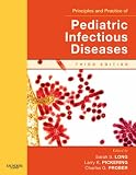 Principles and Practice of Pediatric Infectious Disease: Text with CD-ROM (Principles and Practice of Pediatric Infectious Diseases)