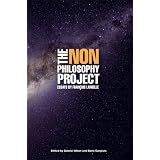 The Non-Philosophy Project: Essays by Fran�ois Laruelle ~ Fran�ois Laruelle