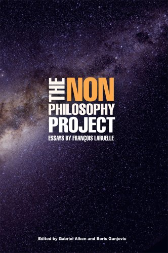 The Non-Philosophy Project: Essays by François Laruelle