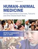 Human-Animal Medicine: Clinical Approaches to Zoonoses, Toxicants and Other Shared Health Risks, 1e