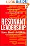 Resonant Leadership: Renewing Yourself and Connecting with Others Through Mindfulness, Hope and Compassion