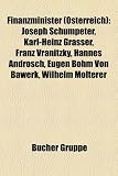 Produkt-Bild: Finanzminister (&Ouml;sterreich): Joseph Schumpeter, Karl-Heinz Grasser, Franz Vranitzky, Jakob Ahrer, Hannes Androsch, Maria Fekter, Josef Redlich, Eugen ... Finanzminister der Republik &Ouml;sterreich