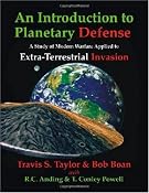 Amazon.com: An Introduction to Planetary Defense: A Study of Modern Warfare Applied to Extra-Terrestrial Invasion (9781581124477): Travis S. Taylor, Bob Boan, R.C. Anding, T. Conley Powell: Books