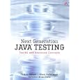 Next Generation Java Testing: TestNG and Advanced Concepts C?©Dric Beust, Hani Suleiman