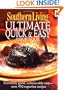 Southern Living: Ultimate Quick & Easy Cookbook: Incredibly Good, Unbelievably Easy -- over 450 Superfast Recipes (Southern Living (Hardcover Oxmoor))