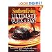 Southern Living: Ultimate Quick & Easy Cookbook: Incredibly Good, Unbelievably Easy -- over 450 Superfast Recipes (Southern Living (Hardcover Oxmoor))