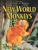 New World Monkeys (Nature Watch (Lerner))