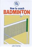 How to coach badminton