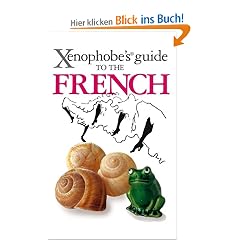 The Xenophobe's Guide to the French