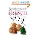 The Xenophobe's Guide to the French (Xenophobe's Guides)