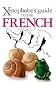 The Xenophobe's Guide to the French (Xenophobe's Guides)
