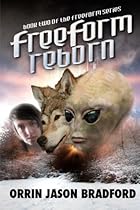 FreeForm Reborn: An Alien Invasion Romance Series (FreeForm Series) (Volume 2)